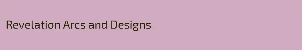 Revelation Arcs and Designs